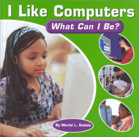 I like computers : what can I be?