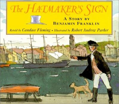 The hatmaker's sign : a story by Benjamin Franklin