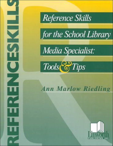 Reference skills for the school library media specialist : tools and tips