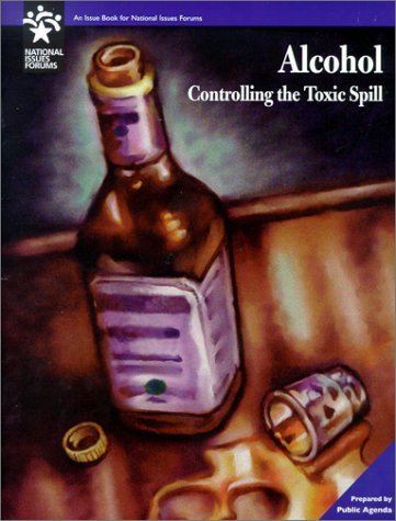 Alcohol : controlling the toxic spill