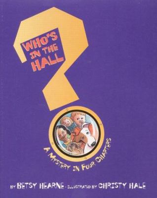 Who's in the hall? : a mystery in four chapters