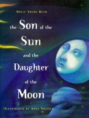 The son of the sun and the daughter of the moon : a Saami folktale