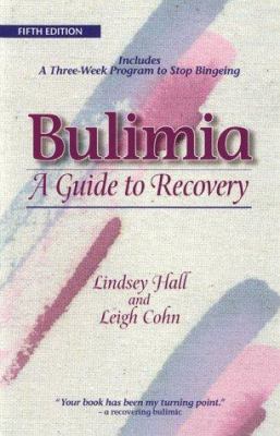 Bulimia : a guide to recovery