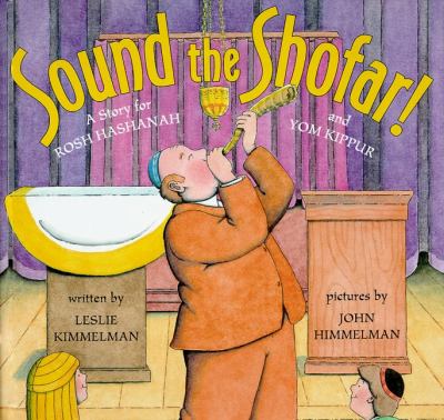 Sound the shofar! : a story for Rosh Hashanah and Yom Kippur