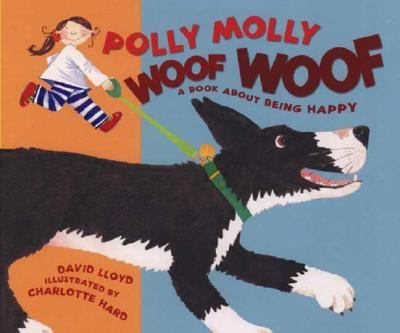 Polly Molly woof woof : a book about being happy