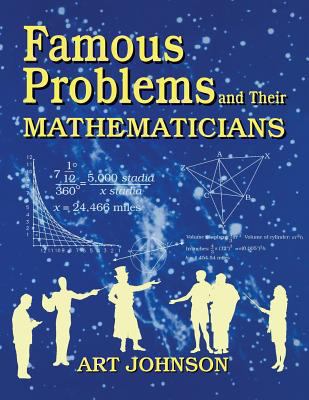 Famous problems and their mathematicians