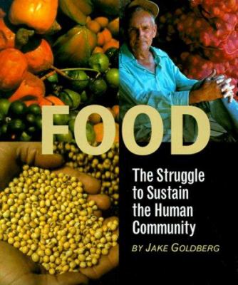 Food : the struggle to sustain the human community