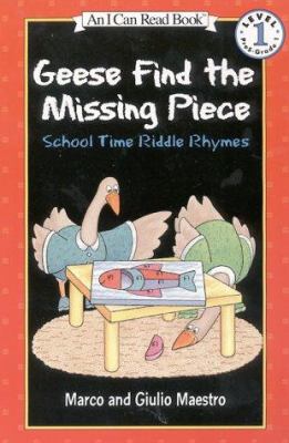 Geese find the missing piece : school time riddle rhymes