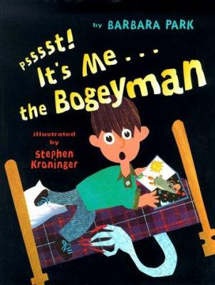 Psssst! It's me-- the Bogeyman