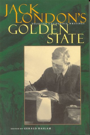 Jack London's Golden State : selected California writings