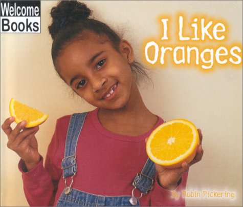 I like oranges