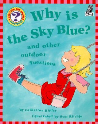 Why is the sky blue? : and other outdoor questions