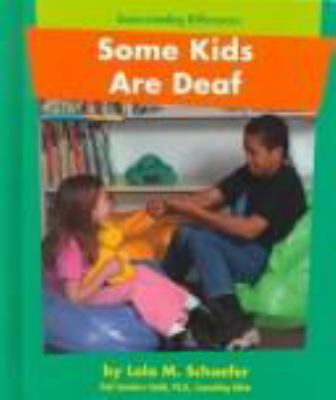 Some kids are deaf