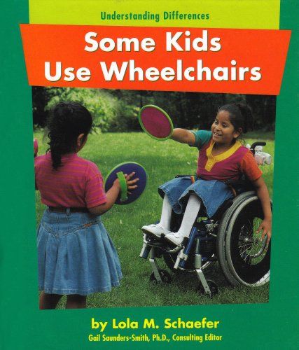 Some kids use wheelchairs