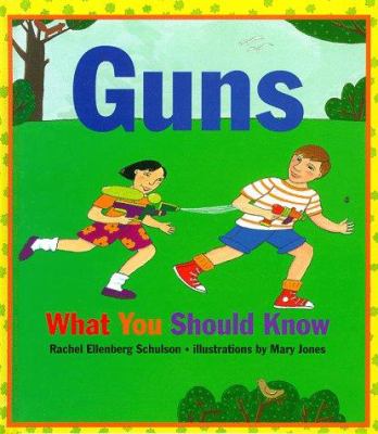 Guns : what you should know