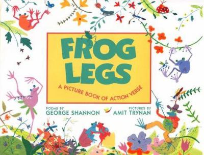 Frog legs : a picture book of action verse