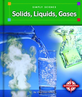 Solids, liquids, gases