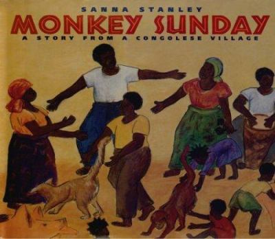 Monkey Sunday : a story from a Congolese village