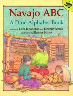 Navajo ABC : a Diné alphabet book