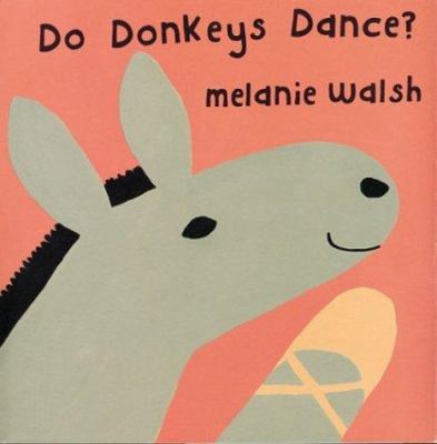 Do donkeys dance?