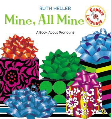 Mine, all mine : a book about pronouns