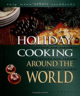 Holiday cooking around the world : revised and expanded to include new low-fat and vegetarian recipes