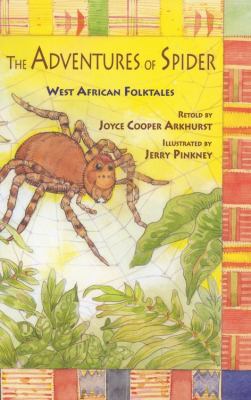The adventures of Spider : West African folk tales