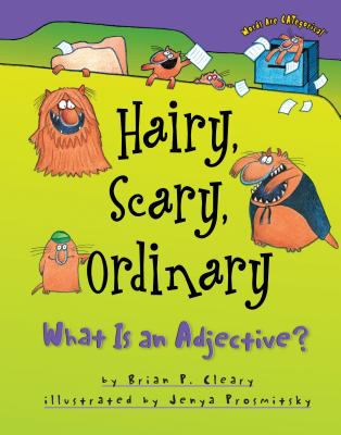 Hairy, scary, ordinary : what is an adjective?