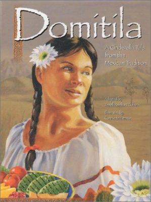 Domitila : a Cinderella tale from the Mexican tradition