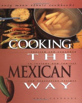 Cooking the Mexican way : revised and expanded to include new low-fat and vegetarian recipes