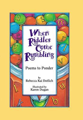 When riddles come rumbling : poems to ponder