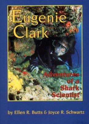 Eugenie Clark : adventures of a shark scientist