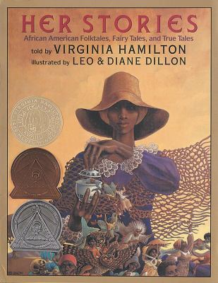 Her stories : African American folktales, fairy tales, and true tales