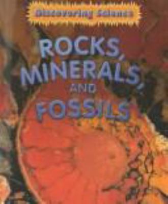 Rocks, minerals, and fossils