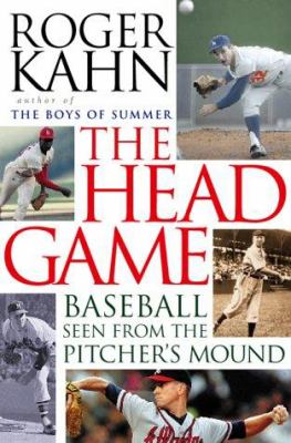 The head game : baseball seen from the pitcher's mound