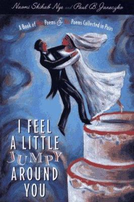 I feel a little jumpy around you : a book of her poems & his poems presented in pairs