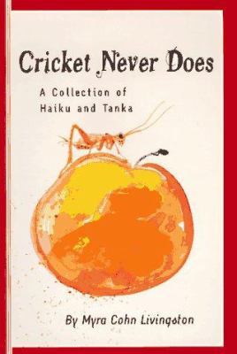 Cricket never does : a collection of haiku and tanka