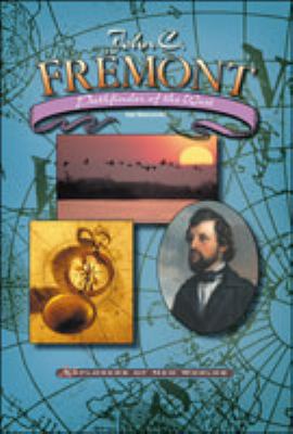 John C. Frémont : pathfinder of the West