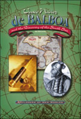 Vasco Nunez de Balboa and the discovery of the South Sea