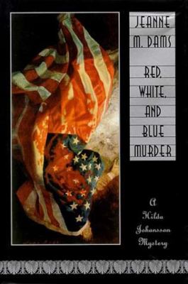 Red, white, and blue murder : a Hilda Johansson mystery