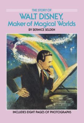 The story of Walt Disney, maker of magical worlds