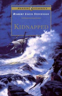 Kidnapped : being memoirs of the adventures of David Balfour in the year 1751 ---