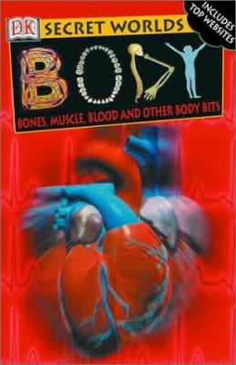 Body : bones, muscles, blood, and other body bits