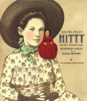 Rachel Field's 1930 Newbery Award-winning story Hitty, her first hundred years