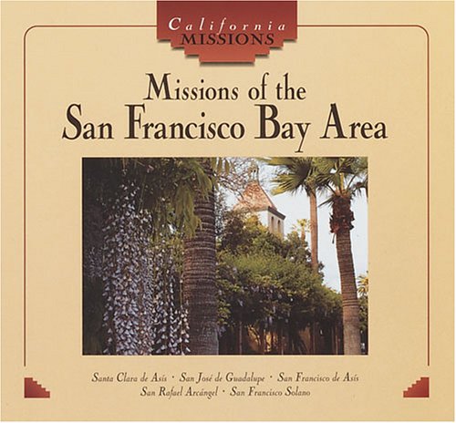 Missions of the San Francisco Bay Area