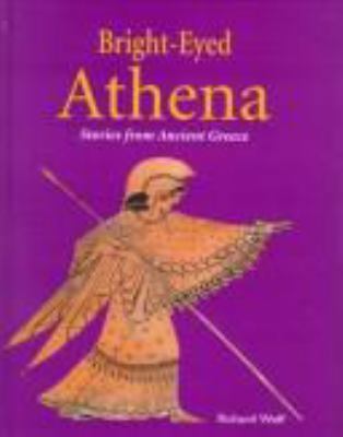 Bright-eyed Athena : stories from ancient Greece