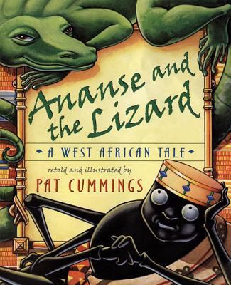 Ananse and the lizard : a West African tale