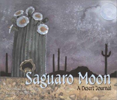 Saguaro moon : a desert journal