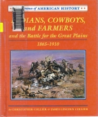 Indians, cowboys, and farmers and the battle for the Great Plains, 1865-1910