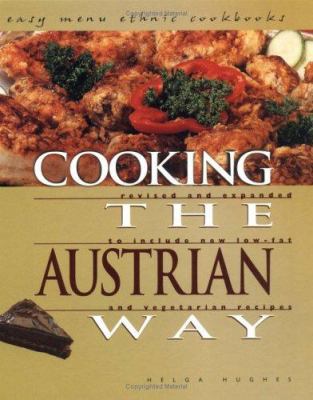 Cooking the Austrian way : revised and expanded to include new low-fat and vegetarian recipes